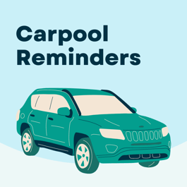 Carpool Reminders