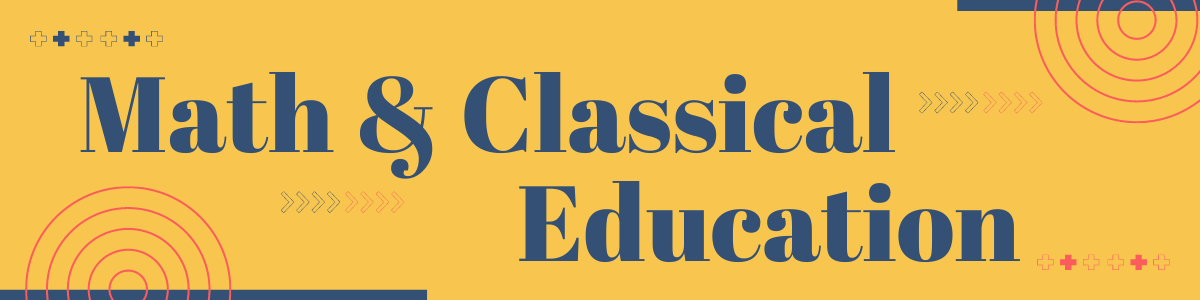 Math and Classical Education Banner
